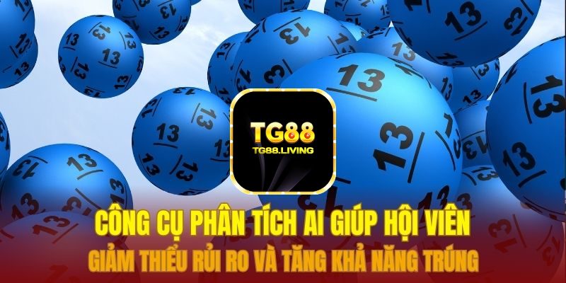 Công cụ phân tích AI giúp hội viên giảm thiểu rủi ro và tăng khả năng trúng